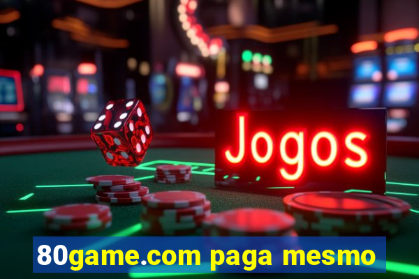 80game.com paga mesmo